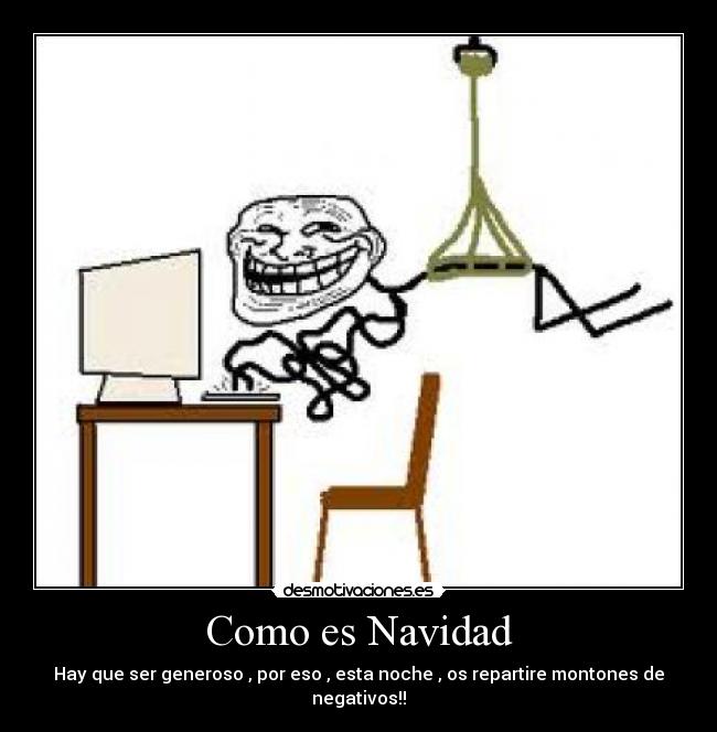 Como es Navidad - Hay que ser generoso , por eso , esta noche , os repartire montones de negativos!!