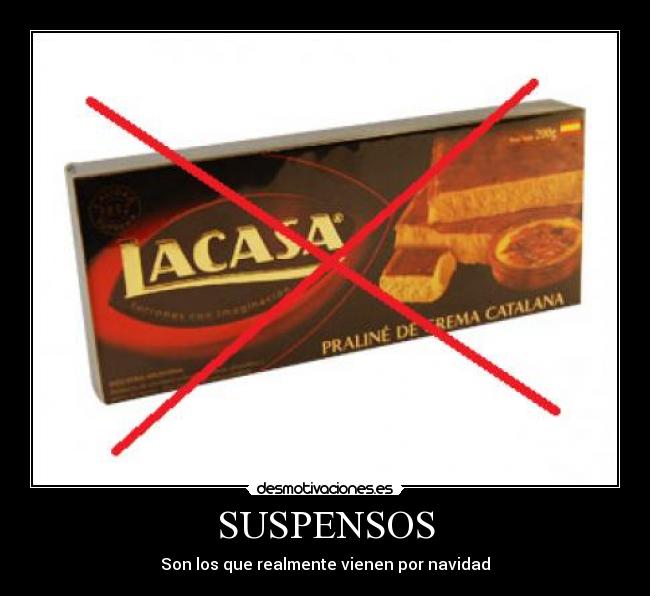 SUSPENSOS - Son los que realmente vienen por navidad