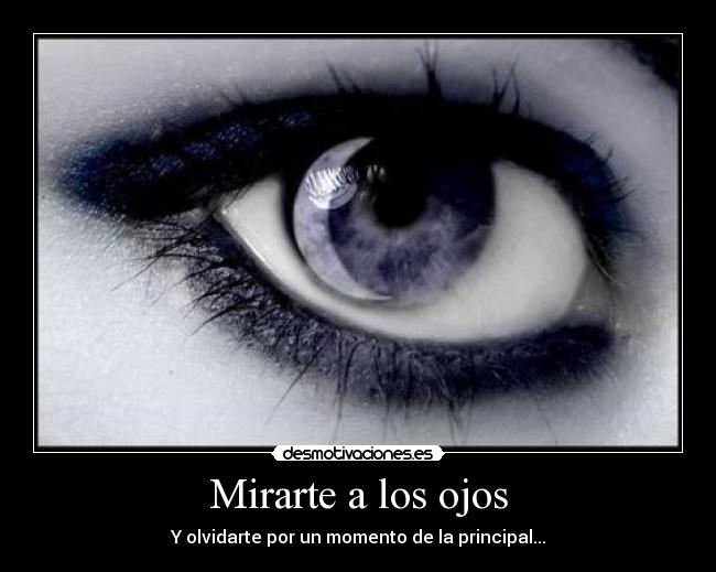 Mirarte a los ojos -
