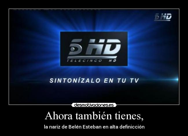 Ahora también tienes, -