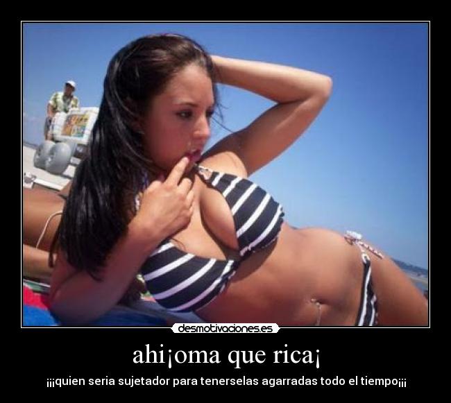 ahi¡oma que rica¡ -