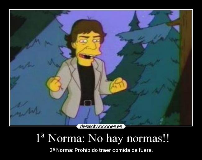 1ª Norma: No hay normas!! -