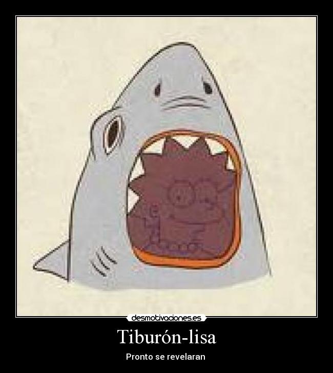 Tiburón-lisa - Pronto se revelaran 