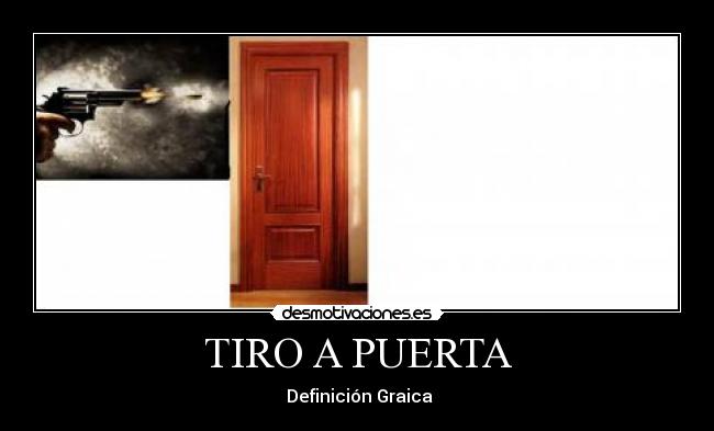 TIRO A PUERTA -