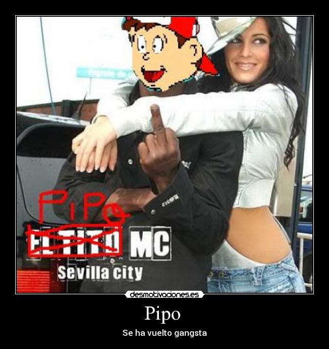 carteles jajaj pipo gangsta etc desmotivaciones