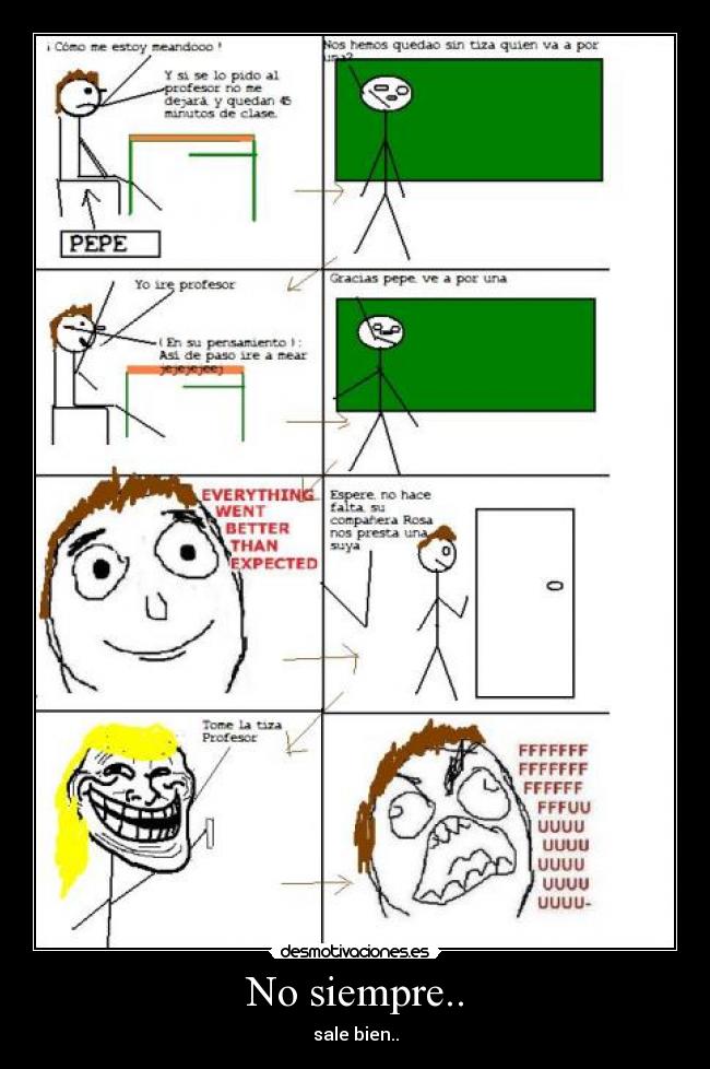 No siempre.. - sale bien..