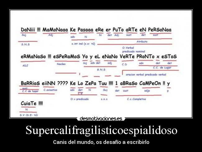 carteles supercalifragilisticoespialidoso mary poppins canis desafio desmotivaciones