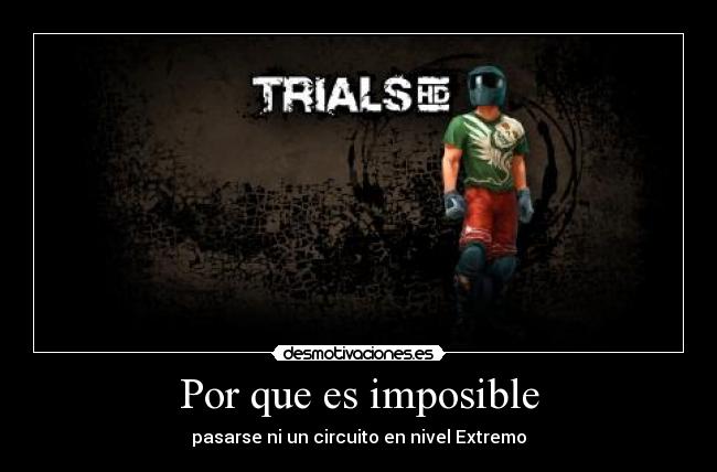 carteles imposible trials desmotivaciones