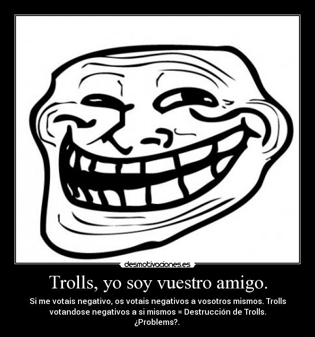 carteles trolls amigo desmotivaciones