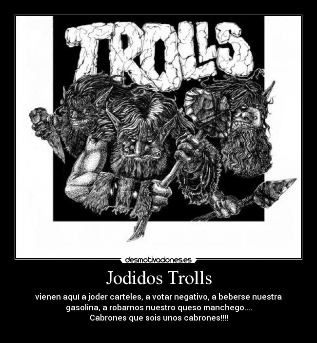 Jodidos Trolls -