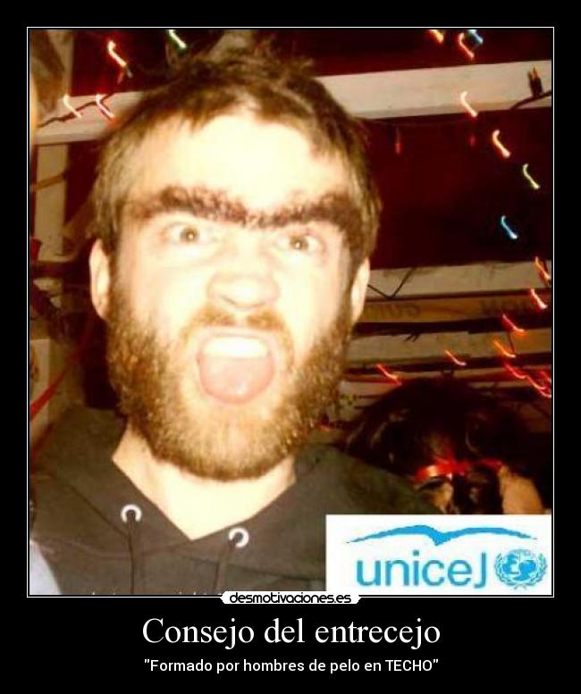 Consejo del entrecejo - Formado por hombres de pelo en TECHO