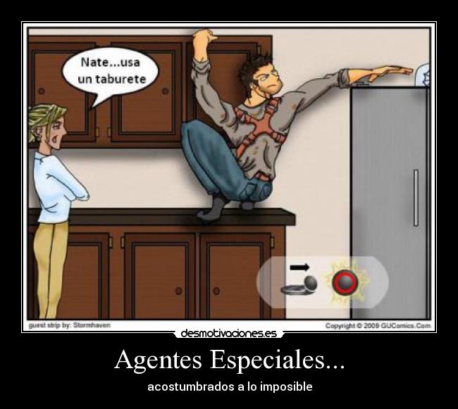 Agentes Especiales... - acostumbrados a lo imposible
