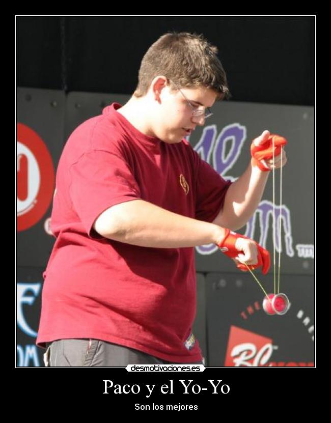 Paco y el Yo-Yo - Son los mejores