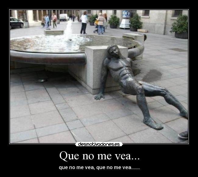 Que no me vea... - 