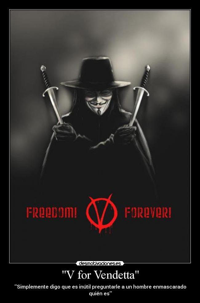 V for Vendetta - Simplemente digo que es inútil preguntarle a un hombre enmascarado quién es
