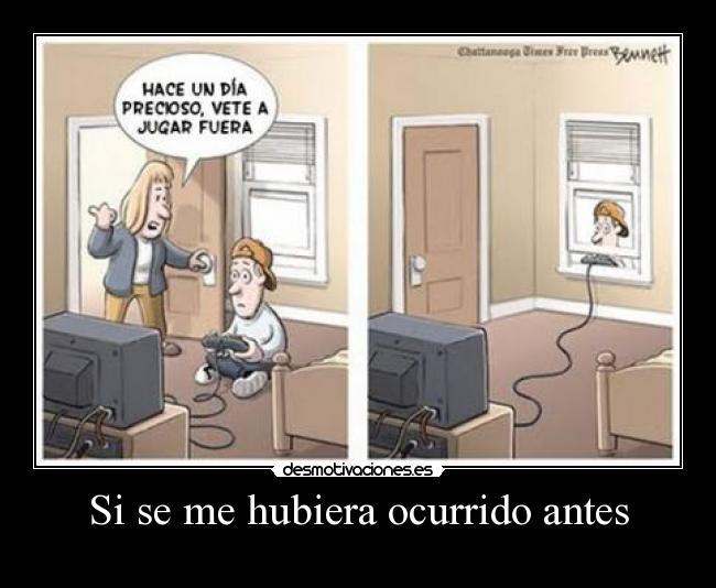 Si se me hubiera ocurrido antes -