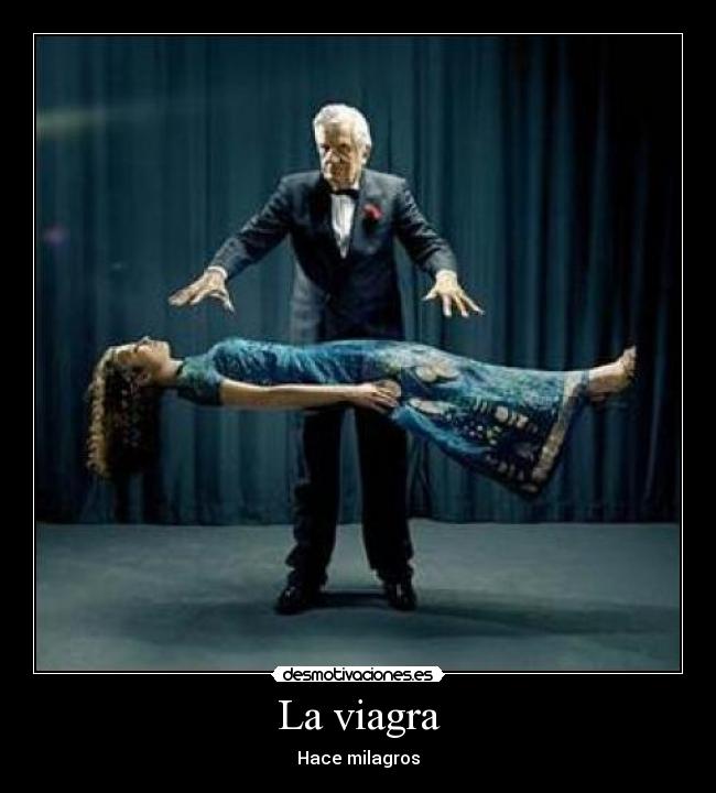 La viagra - Hace milagros