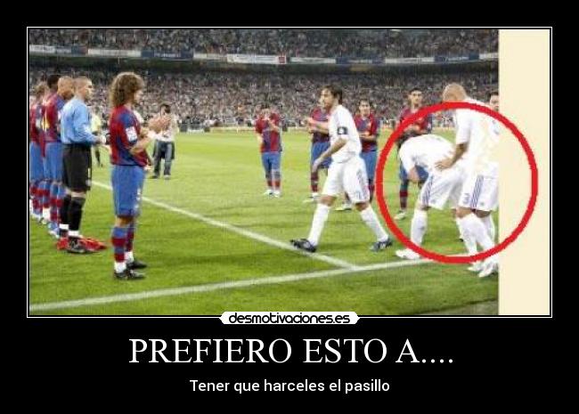 PREFIERO ESTO A.... - Tener que harceles el pasillo
