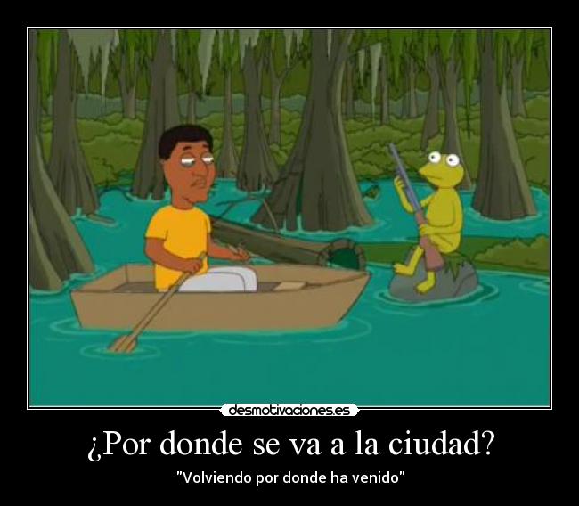 ¿Por donde se va a la ciudad? -