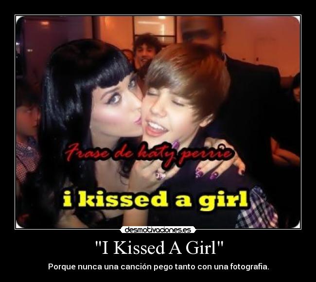 I Kissed A Girl -