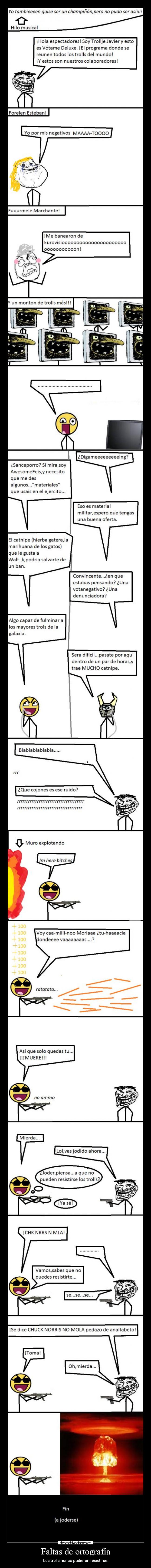Faltas de ortografía - Los trolls nunca pudieron resistirse.