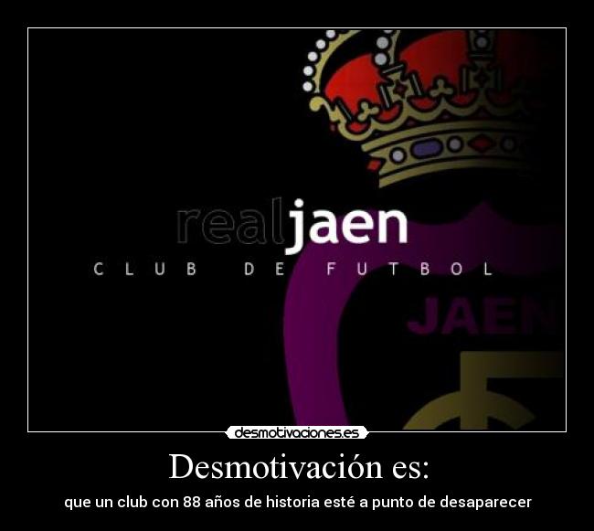 Desmotivación es: - que un club con 88 años de historia esté a punto de desaparecer