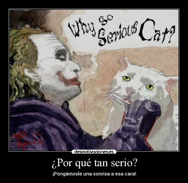 carteles why serious joker sr desmotivaciones anihabe desmotivaciones