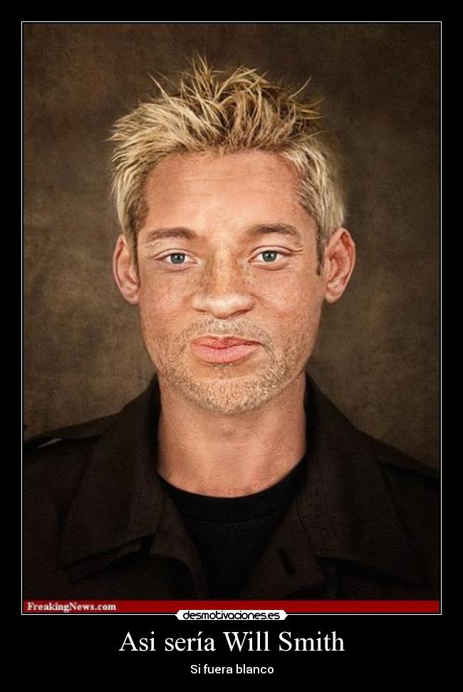 Asi sería Will Smith -