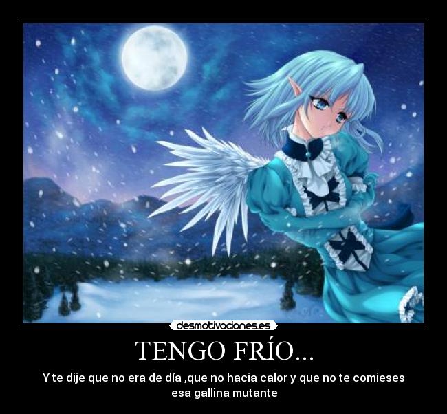 TENGO FRÍO... - 