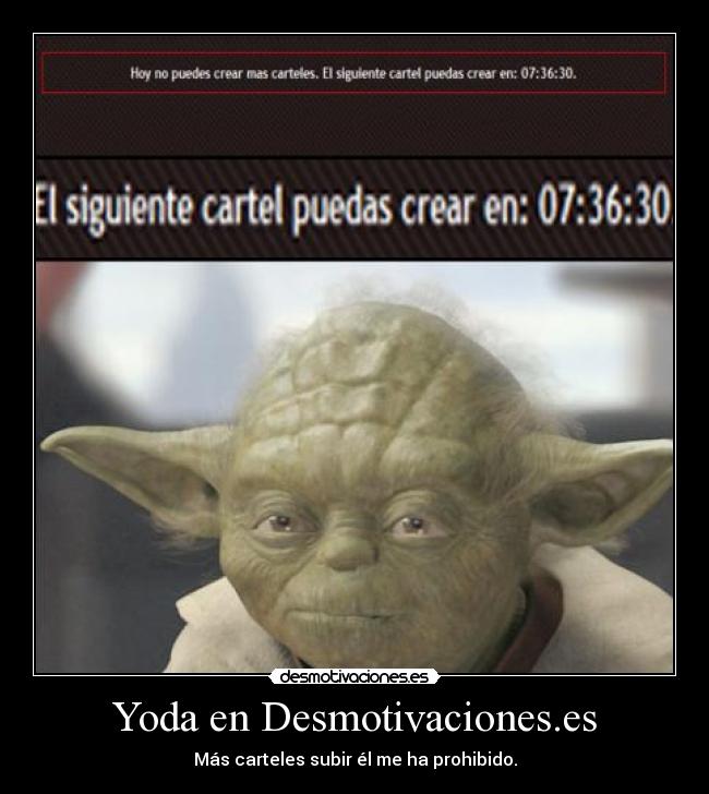 Yoda en Desmotivaciones.es - Más carteles subir él me ha prohibido.