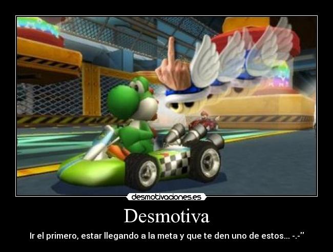 Desmotiva - Ir el primero, estar llegando a la meta y que te den uno de estos... -.-