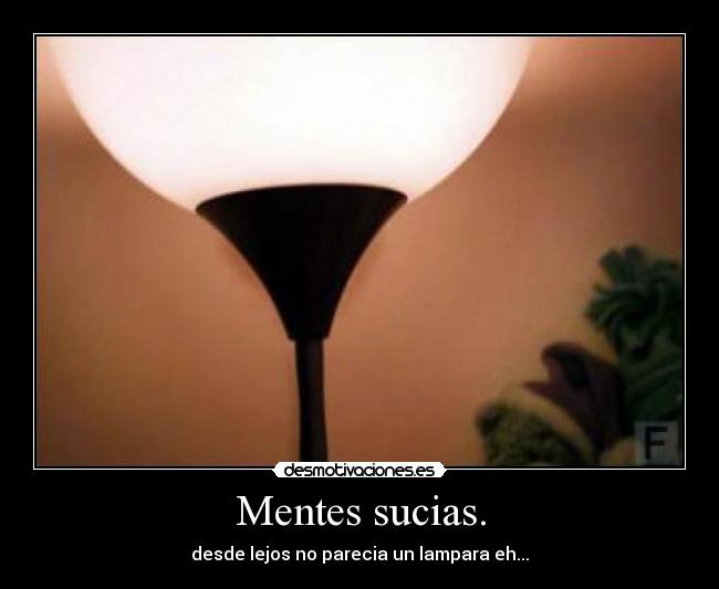 Mentes sucias. - 