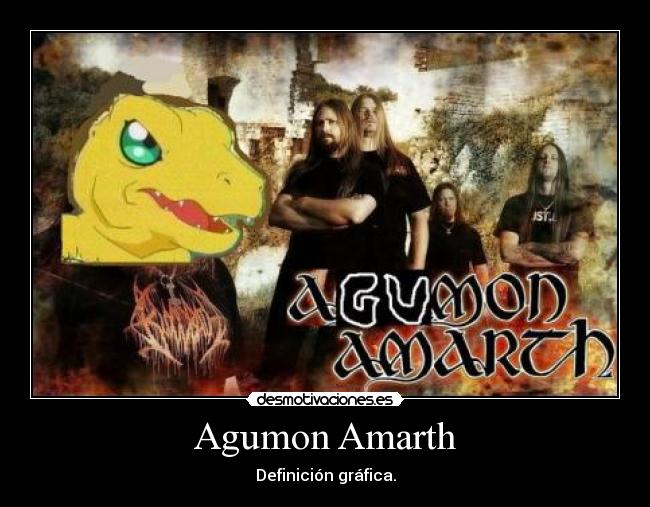 Agumon Amarth - Definición gráfica.