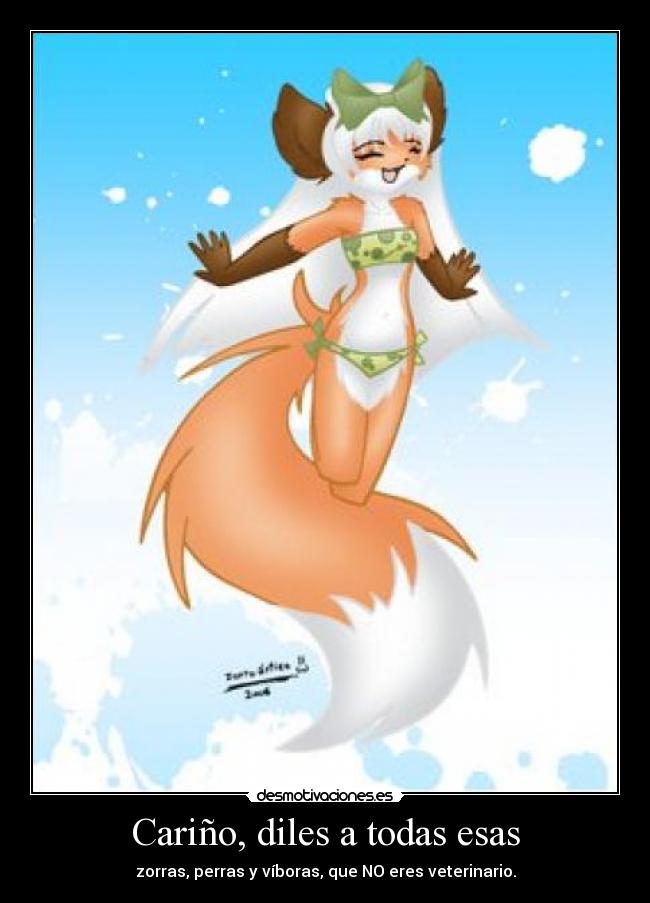 Cariño, diles a todas esas -