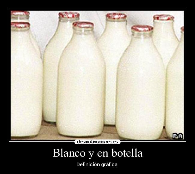 Blanco y en botella - Definición gráfica 