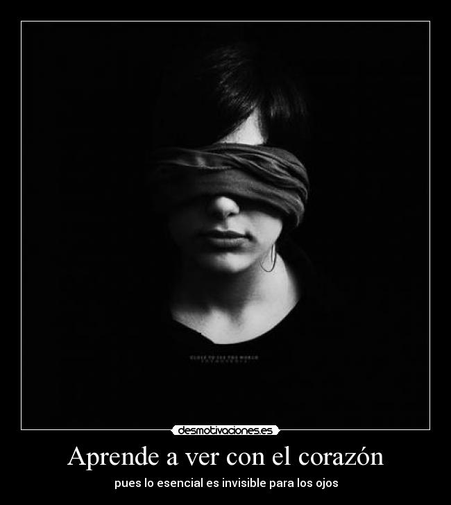 Aprende a ver con el corazón -