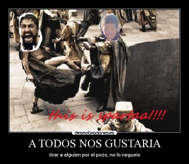 A TODOS NOS GUSTARIA -