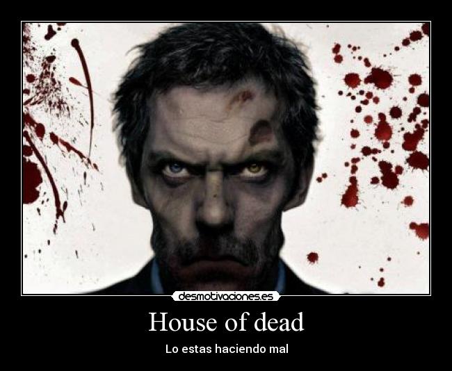 House of dead - Lo estas haciendo mal
