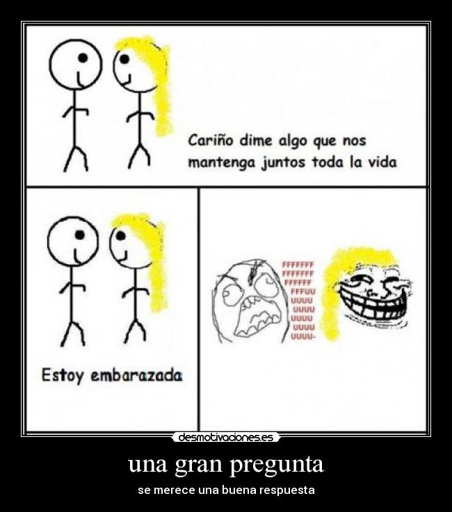 una gran pregunta -