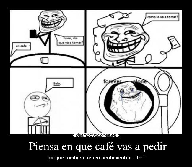 Piensa en que café vas a pedir -