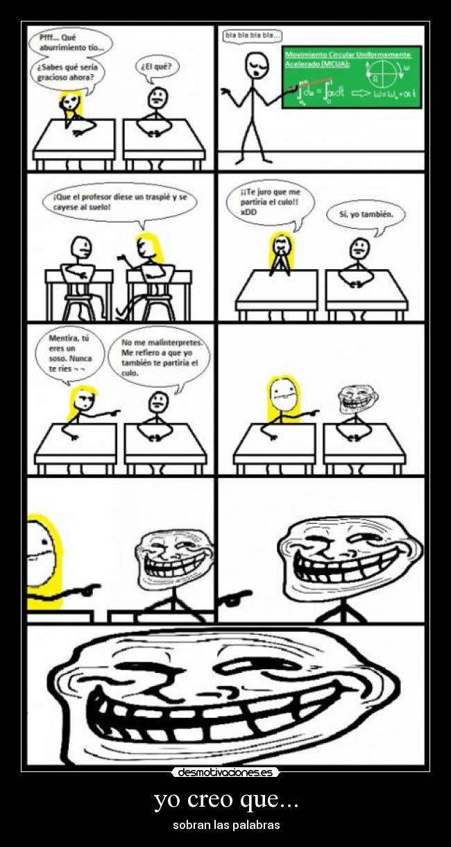 yo creo que... - sobran las palabras