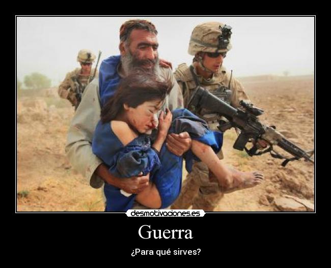 Guerra - ¿Para qué sirves?