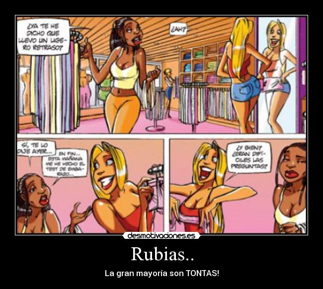 Rubias.. - La gran mayoría son TONTAS!