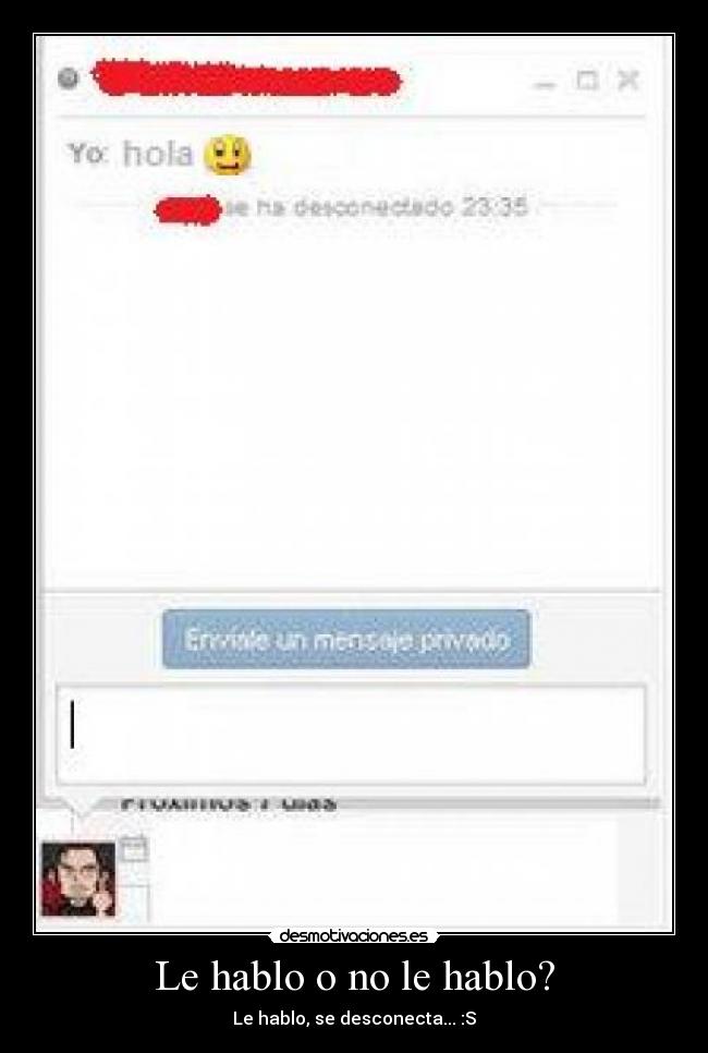Le hablo o no le hablo? - 