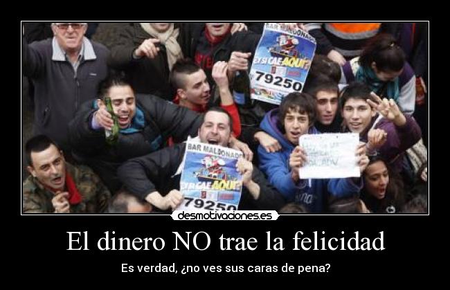 El dinero NO trae la felicidad -