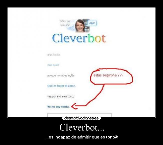 carteles cleverbot tonto tonta desmotivaciones
