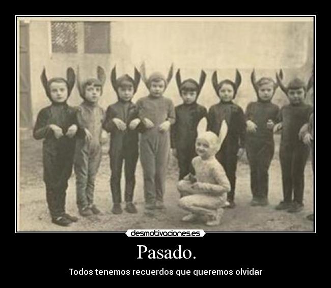 carteles pasado recuerdos pasado olvidar desmotivaciones