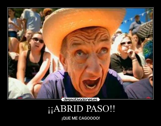 ¡¡ABRID PASO!! - 