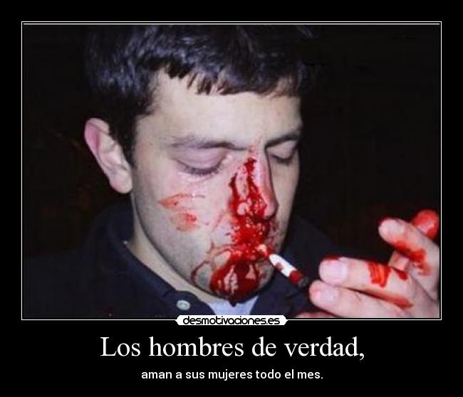 Los hombres de verdad, -