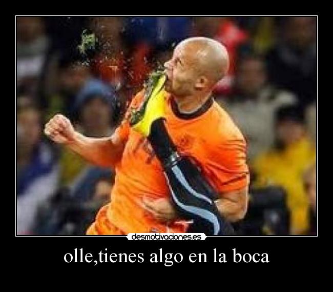 olle,tienes algo en la boca - 